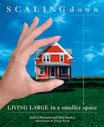 The front cover of "Scaling Down: Living Large in a Smaller Space" by Marj Decker and Judi Culbertson