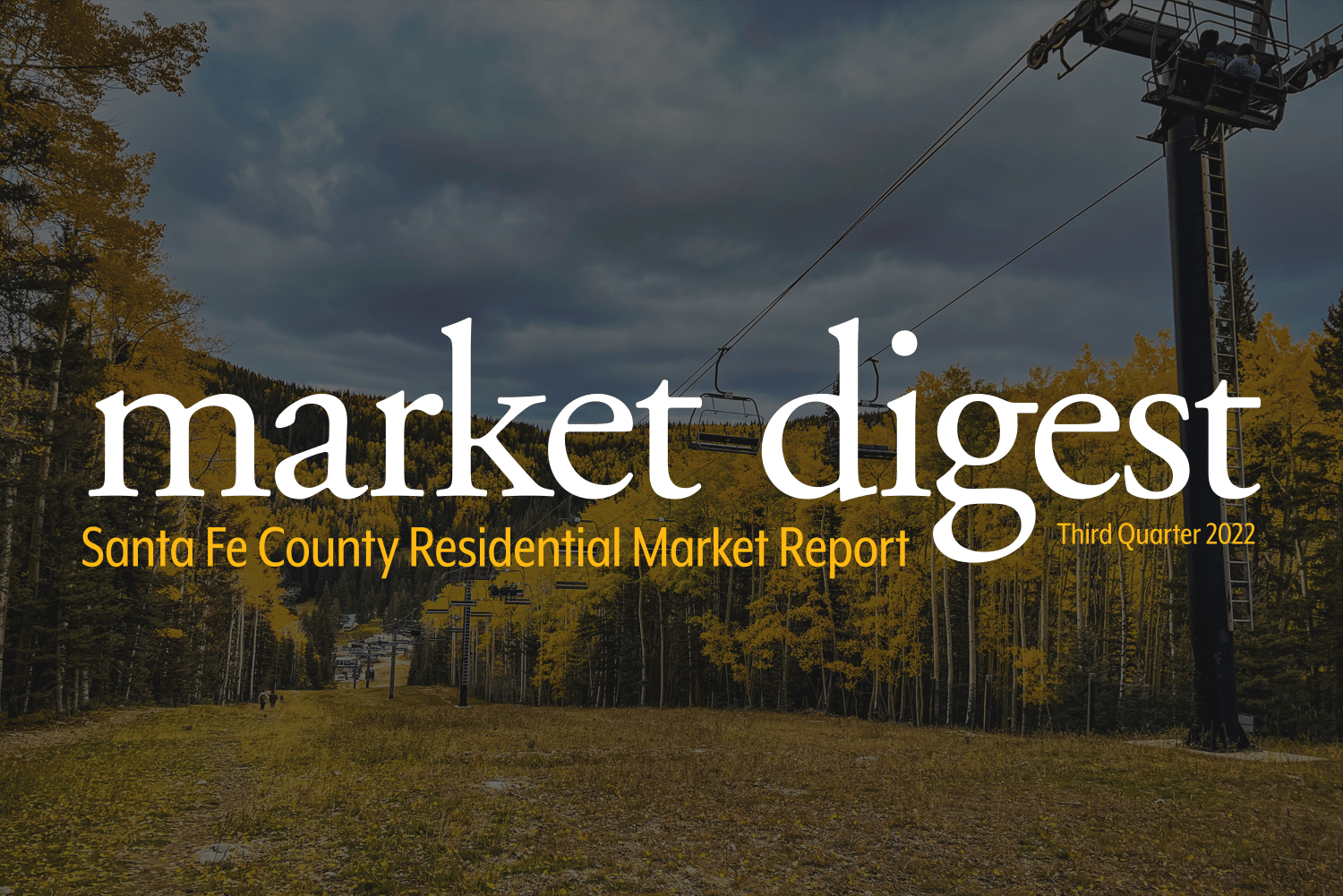 Santa Fe County Residential Market Report / Third Quarter 2022